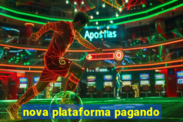 nova plataforma pagando